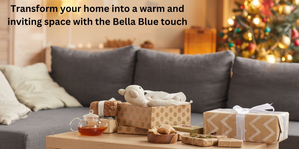 Get the Bella Blue Look: Interior Design Tips for a Cozy and Chic Home